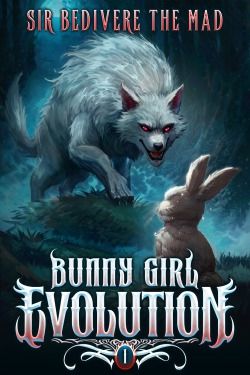 Bunny Girl Evolution (BOOK 2 COMPLETE) (STUBBED!)